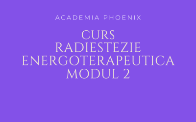 Radiestezie Energoterapeutica – modul 2