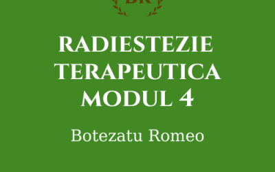 Radiestezie Terapeutica -modul 4